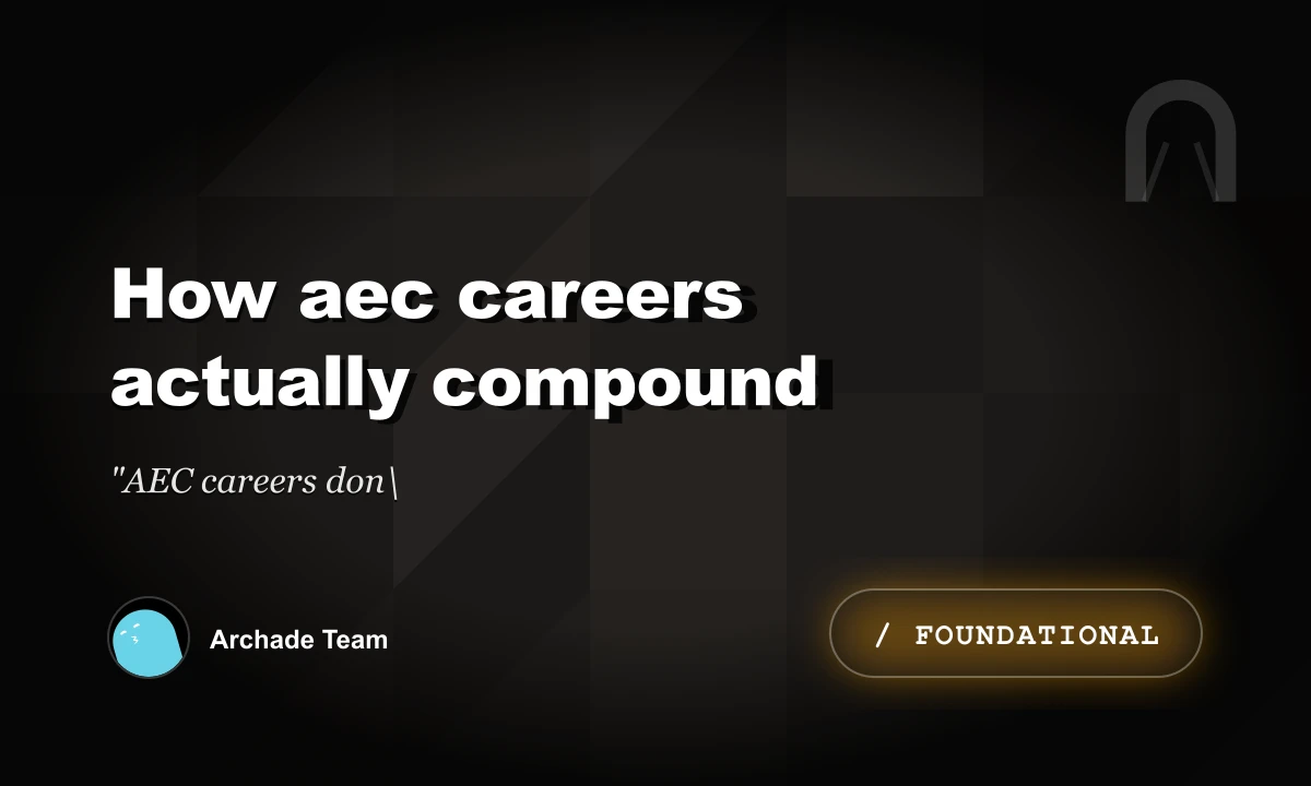 How AEC Careers Actually Compound