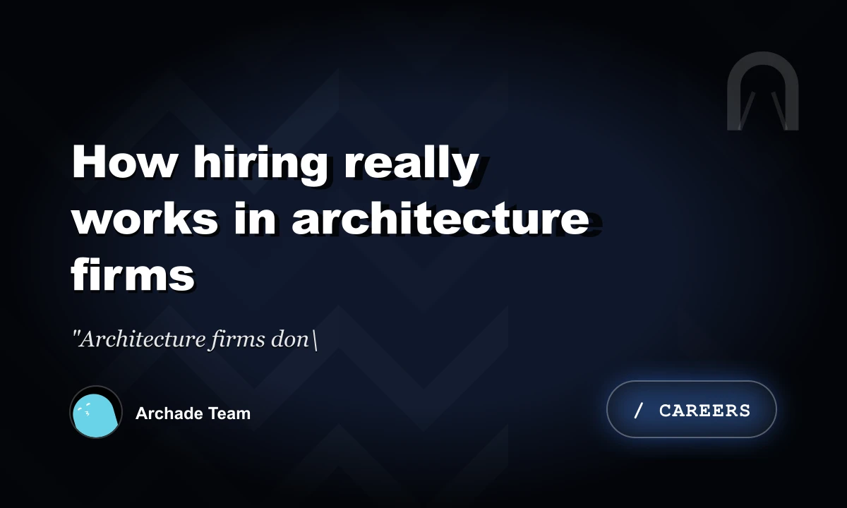 How Hiring Really Works in Architecture Firms
