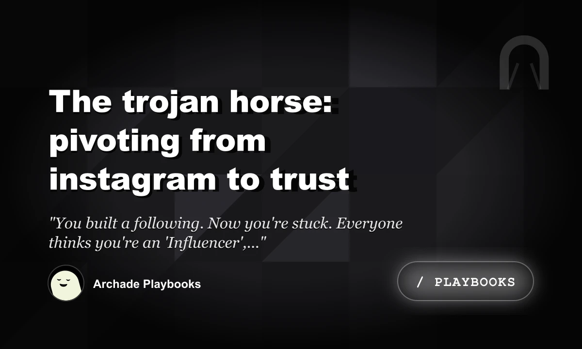 The Trojan Horse: Pivoting from Instagram to Trust