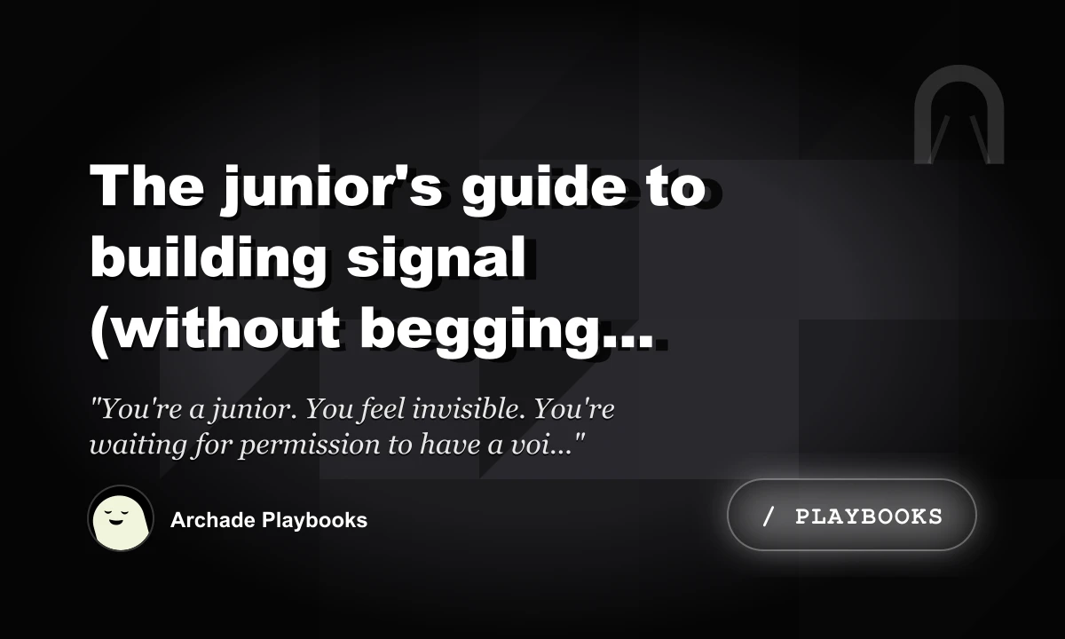 The Junior's Guide to Building Signal (Without Begging Seniors)