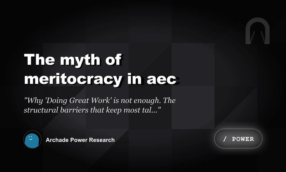 The Myth of Meritocracy in AEC