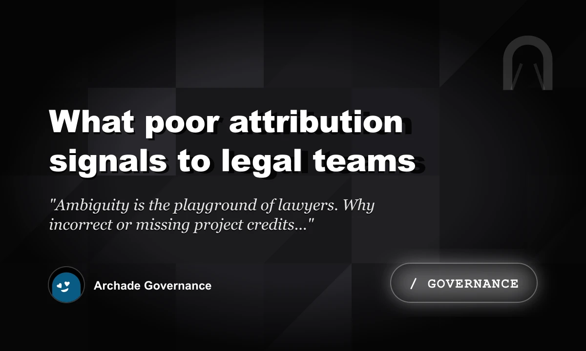 What Poor Attribution Signals to Legal Teams