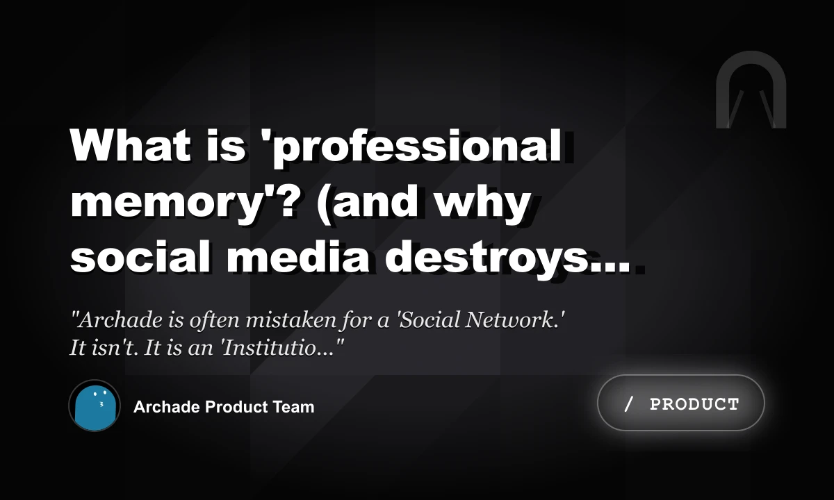 What is 'Professional Memory'? (And Why Social Media Destroys It)
