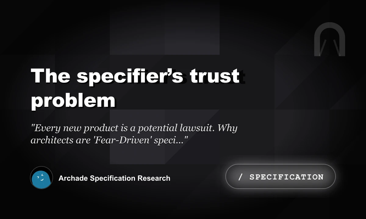 The Specifier’s Trust Problem