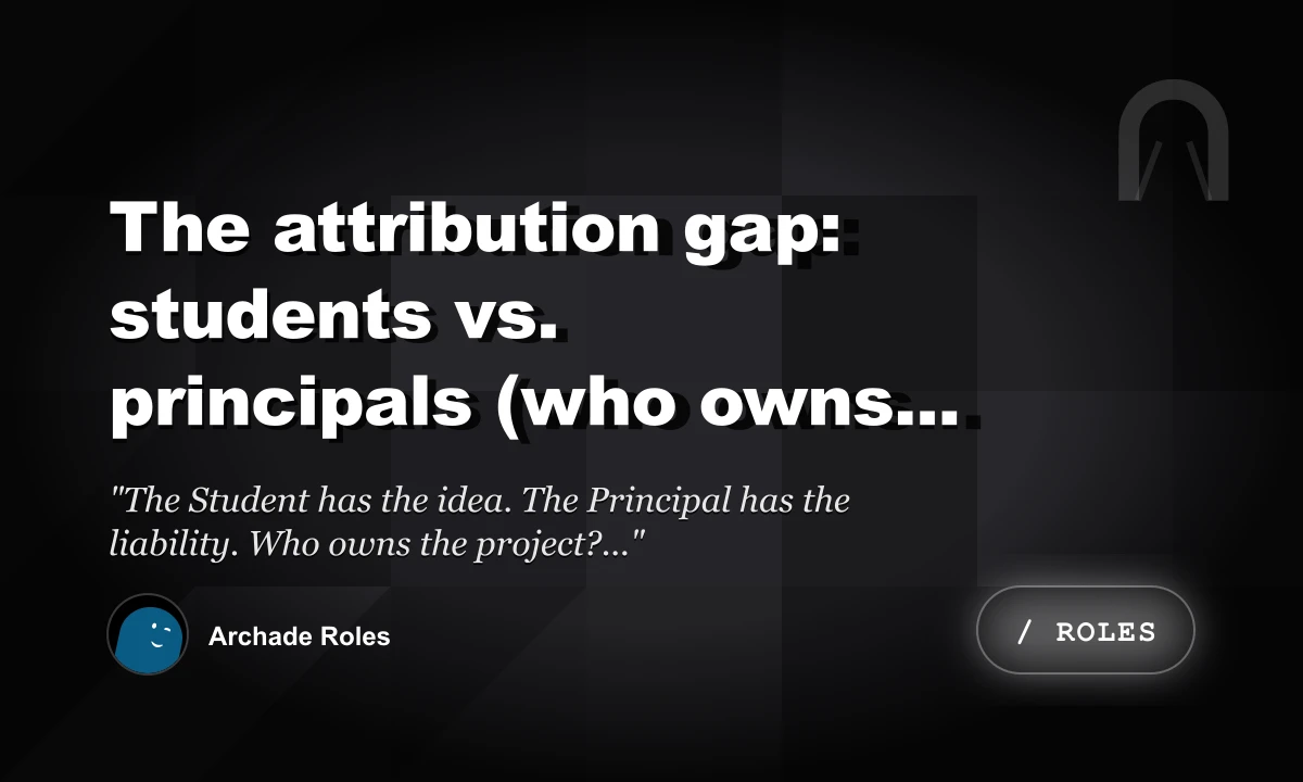 The Attribution Gap: Students vs. Principals (Who Owns the Idea?)