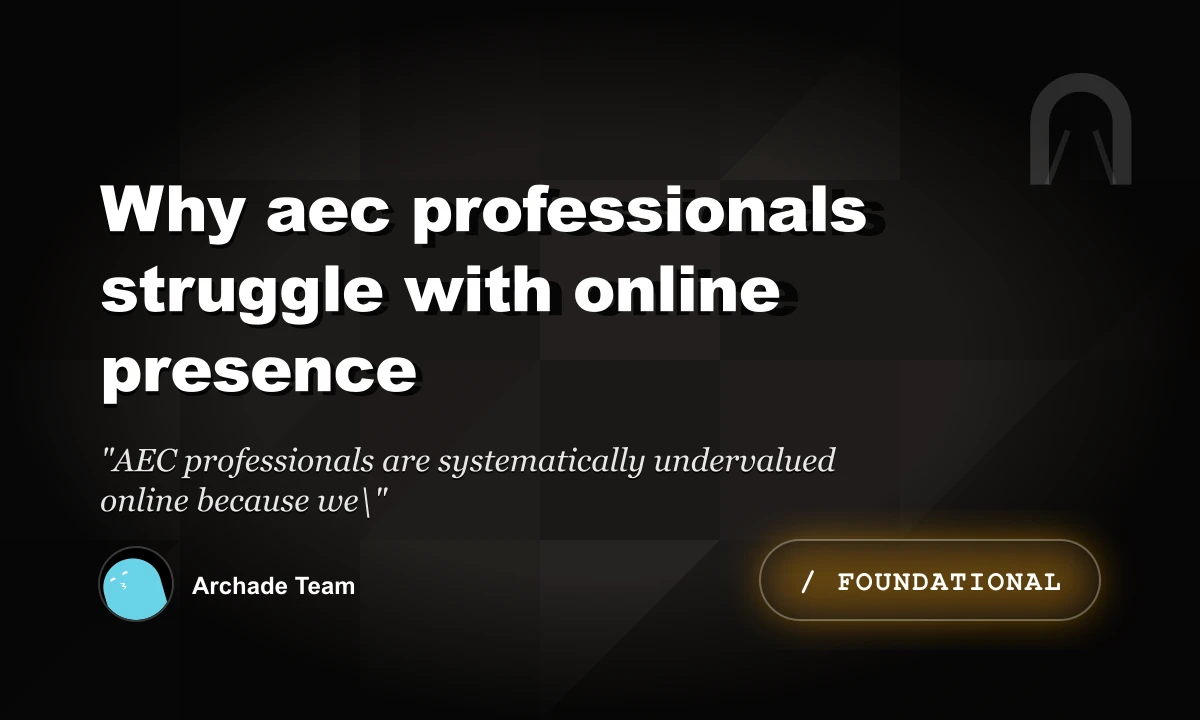 Why AEC Professionals Struggle With Online Presence