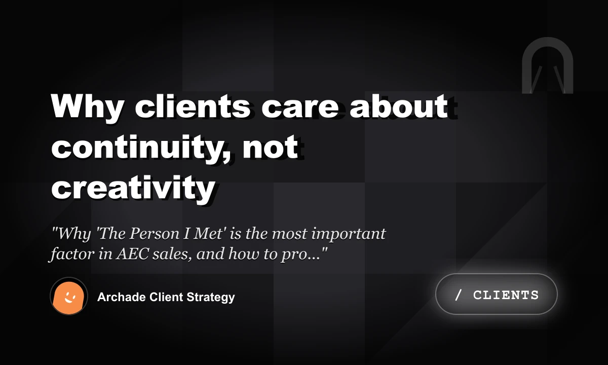 Why Clients Care About Continuity, Not Creativity