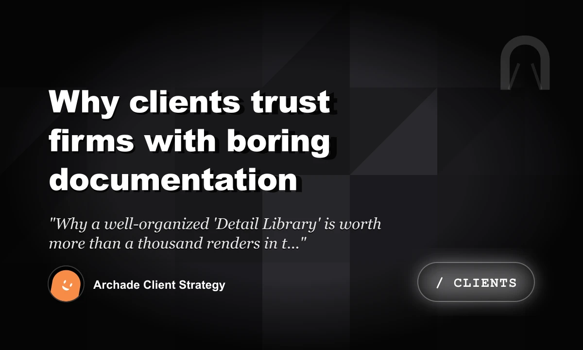 Why Clients Trust Firms with Boring Documentation