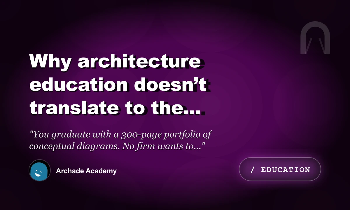 Why Architecture Education Doesn’t Translate to the Market